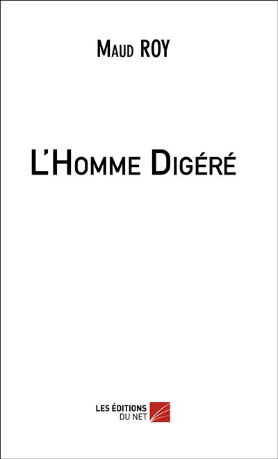 L'homme digéré