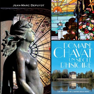 Domaine chavat un siecle d'histoire