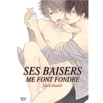 Ses baisers me font fondre