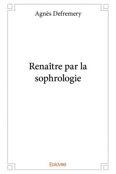 Renaître par la sophrologie