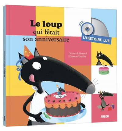 Histoire lue - le loup qui fêtait son anniversaire