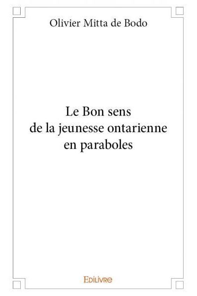 Le bon sens de la jeunesse ontarienne en paraboles