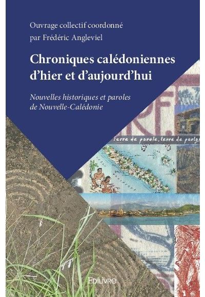 Chroniques caledoniennes d'hier et d'aujourd'hui