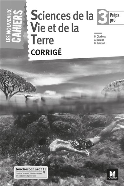 Les nouveaux cahiers Sciences de la Vie et de la Terre 3ème Prépa Pro