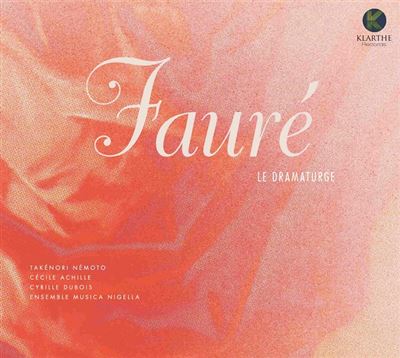 Fauré le dramaturge
