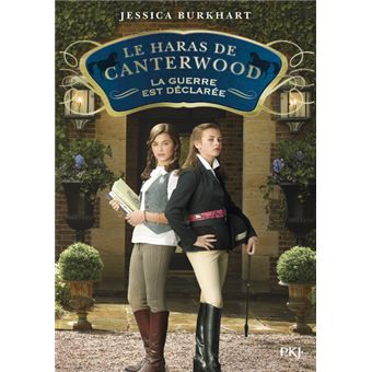 Les haras de CanterwoodLe haras de Canterwood - tome 02 La guerre est déclarée