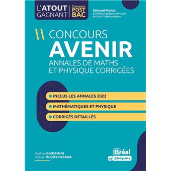 Concours avenir : annales des maths et physiques corrigés