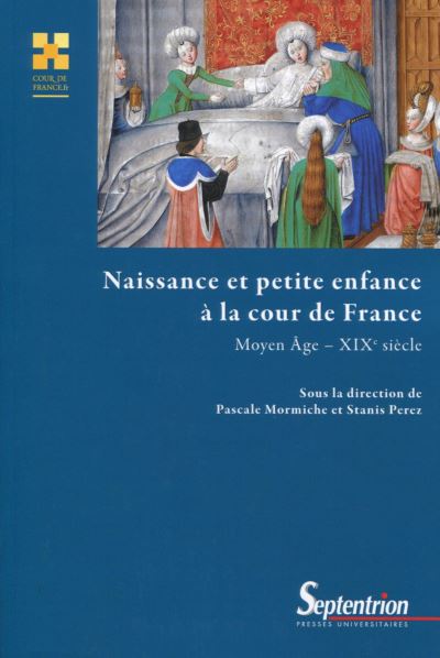 Naissance et petite enfance a la cour de france