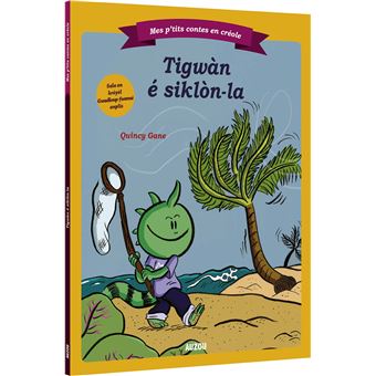 Mes p'tits contes en créole - tigwan e siklon-la (tiguane et le cyclone)