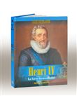 Henri IV - La force bienveillante