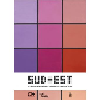 Sud-Est Le constructivisme en héritage - Europe de l'Est et Amérique du Sud