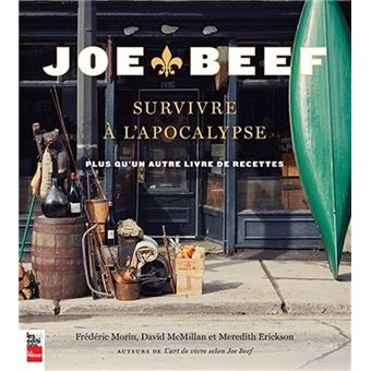 Joe Beef Survivre à l'apocalypse