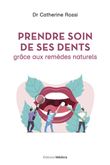 Prendre soin de ses dents grâce aux remèdes naturels
