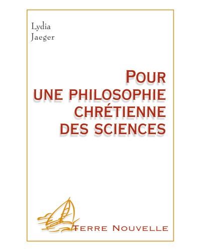 Pour une philosophie chretienne des sciences