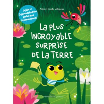 La Plus Incroyable Surprise de la Terre