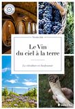 Le vin du ciel à la terre - La viticulture en biodynamie