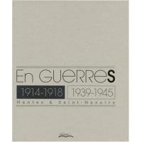 En guerres : 1914-1918, 1939-1945