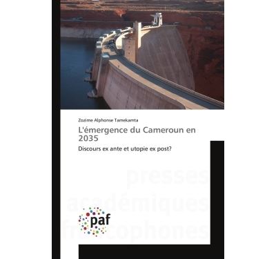 L'emergence du cameroun en 2035 - discours ex ante et utopie