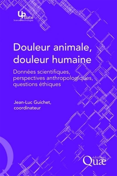 Douleur animale, douleur humaine - Jean-Luc Guichet - broché