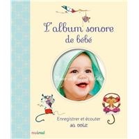 L'album sonore de bébé - Enregistrer et écouter sa voix