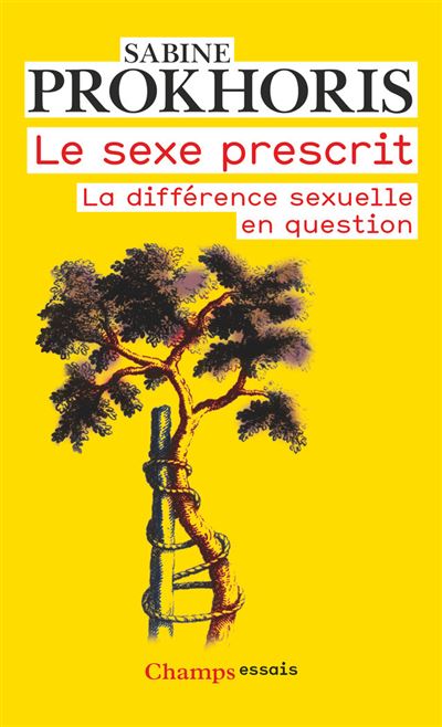 Le Sexe prescrit - Sabine Prokhoris - Poche