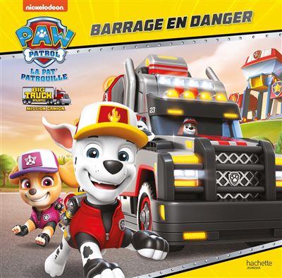 Pat' Patrouille - Big Truck Pups - Barrage en danger -  Collectif - cartonné