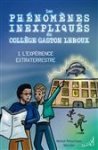 Les phenomenes inexpliques du college gaston leroux,1