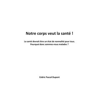 Notre corps veut la santé !