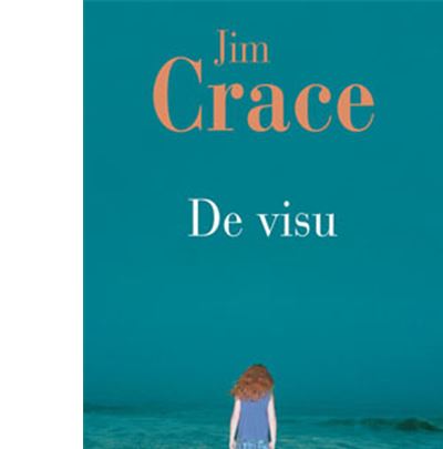 De visu - Jim Crace - broché