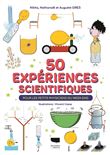 50 expériences scientifiques. Pour les petits physiciens du week end