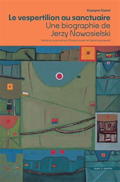 Le vespertilion au sanctuaire Une biographie de Jerzy Nowosi