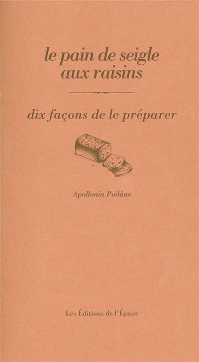 Le Pain de Seigle aux raisins, dix façons de le préparer