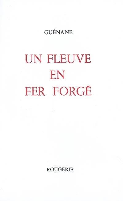 Un fleuve en fer forgé