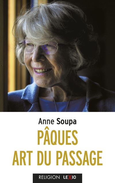 Pâques, art du passage - Anne Soupa - Poche