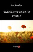 Vivre une vie heureuse et utile