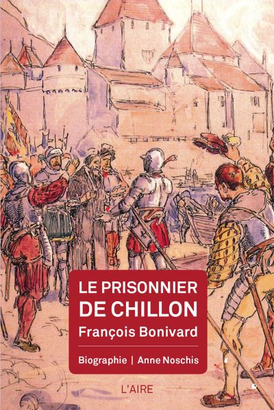 Le prisonnier de chillon franþois bonivard