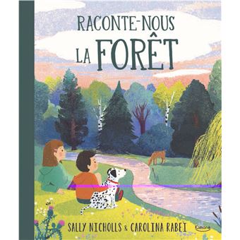 Raconte-nous la forêt