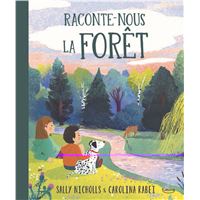 Raconte-nous la forêt
