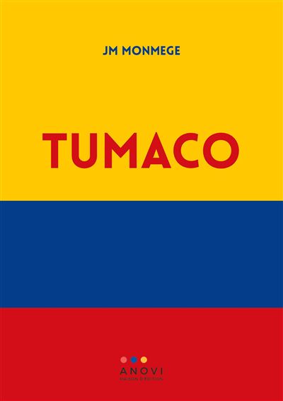 Tumaco - JM. Monmège - broché