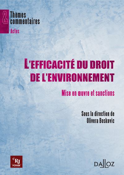 L'efficacité du droit de l'environnement - Mise en oeuvre et sanctions - Olivera Boskovic - broché