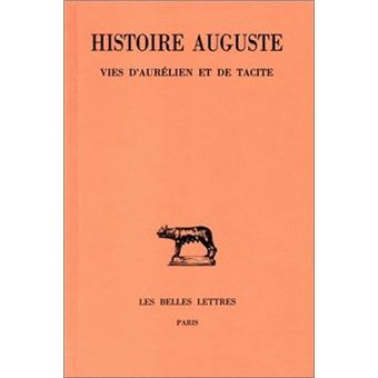 Histoire Auguste. Tome V, 1re partie : Vies d'Aurélien et de Tacite