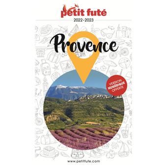 Guide Provence 2022-2023 Petit Futé
