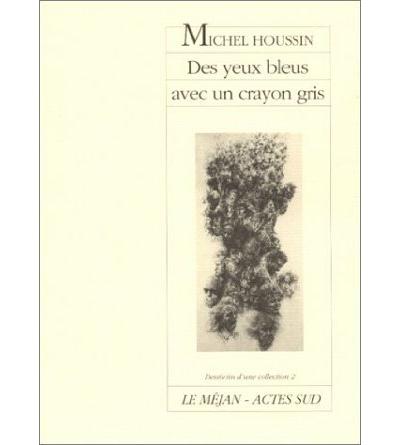 Des yeux bleus avec un crayon gris - Michel Houssin - broché