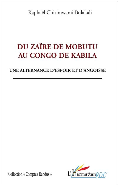 Du Zaïre de Mobutu au Congo de Kabila