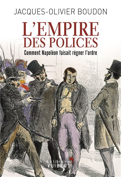 L'Empire des polices - Jacques-Olivier Boudon - broché