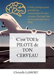 C'est TOI le PILOTE de TON CERVEAU