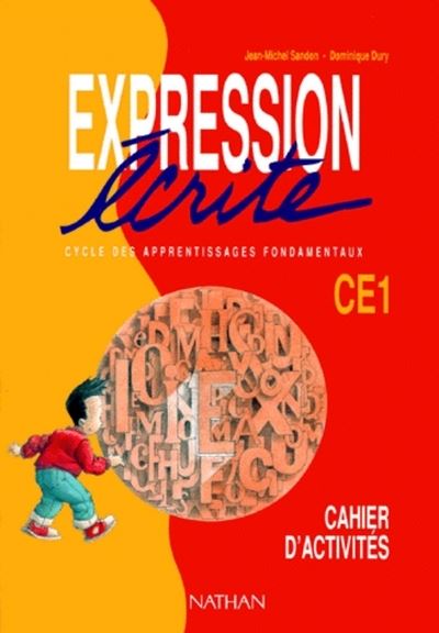 Expression Ecrite Ce1 Cahier Eleve Livre De Lélève Broché Alain Bentolila Dominique Dury 5866