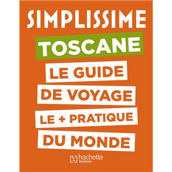 Le Guide Simplissime Toscane