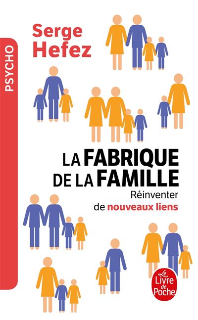La Fabrique de la famille - Serge Hefez - Poche