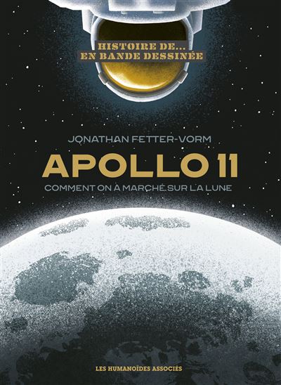 Histoire d'Apollo XI Comment on a marché sur la lune